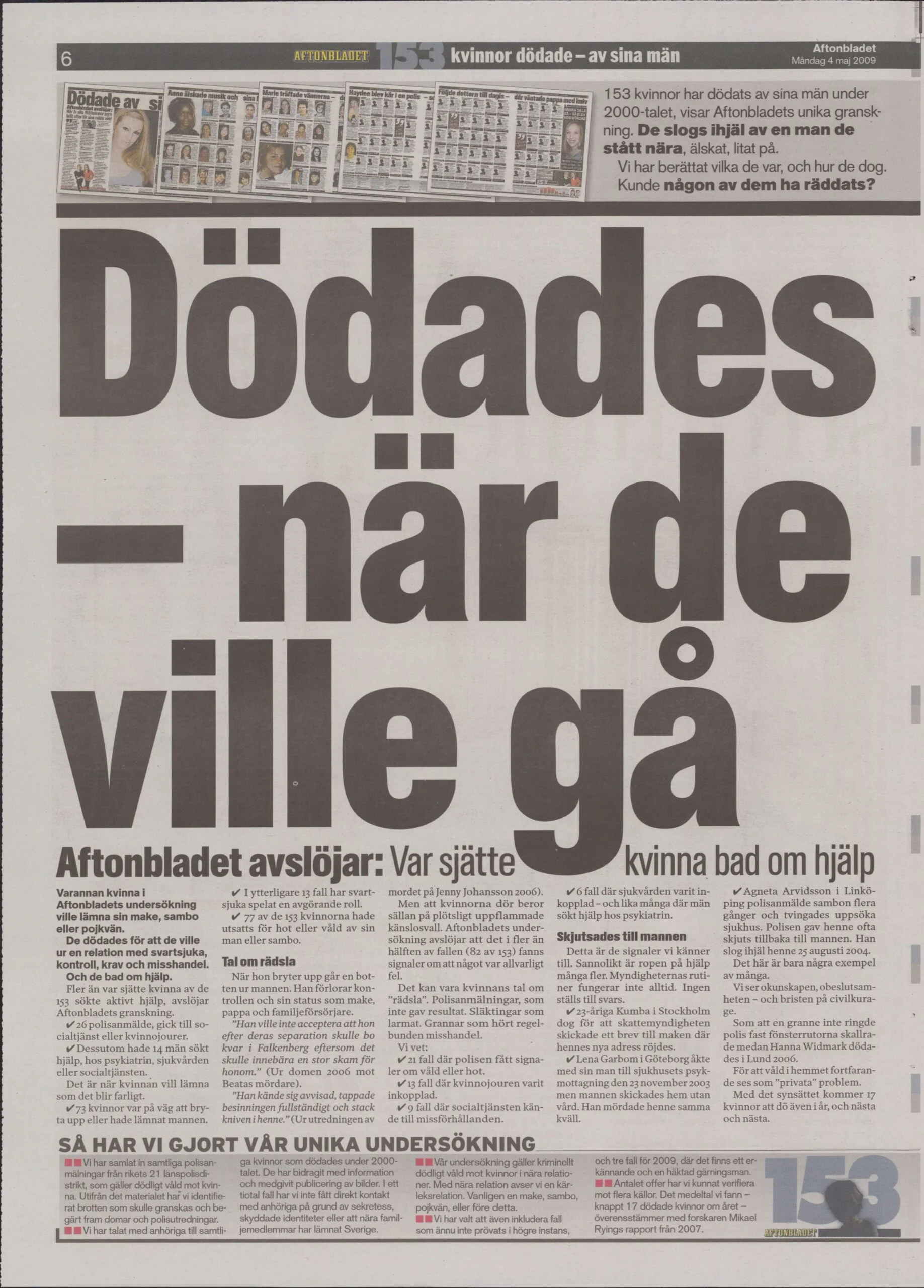 Aftonbladet: Dödades - när de ville gå